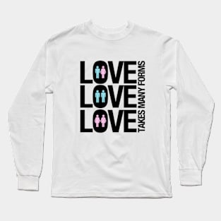 Love Takes Many Forms Long Sleeve T-Shirt